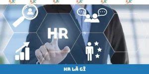 HR Là Gì? Khám Phá Vai Trò Của Bộ Phận Nhân Sự Tại KJC